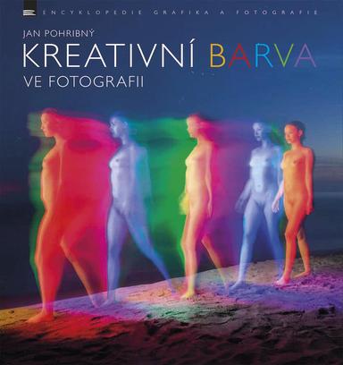 Kreativní barva ve fotografii - Jan Pohribný - dárek