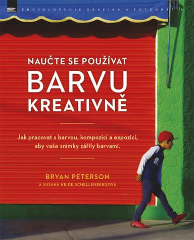Bryan Peterson - Naučte se používat barvu kreativně - dárek